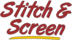 Stitch & Screen
